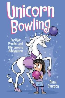 Another Phoebe and Her Unicorn Adventure: Unicorn Bowling