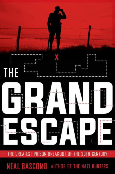 The Grand Escape: The Greatest Prison Breakout of the 20th Century