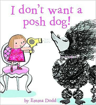 I don’t want a posh dog!