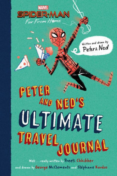 Spider-Man: Far from Home: Peter and Ned’s Ultimate Travel Journal