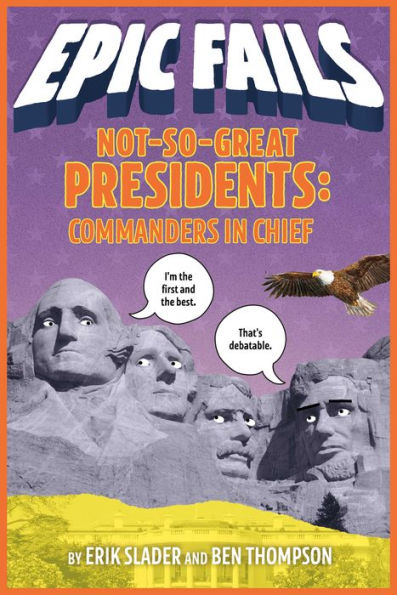 Not-So-Great Presidents: Commanders In Chief
