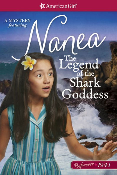 The Legend of the Shark Goddess: A Nanea Mystery