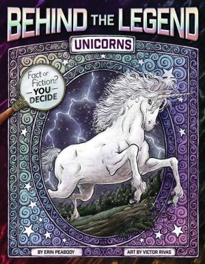 Behind the Legend: Unicorns