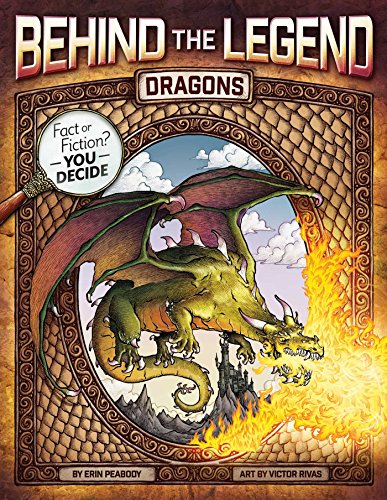 Behind the Legend: Dragons