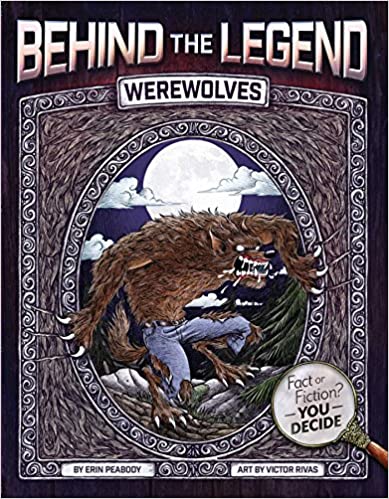 Behind the Legend: Werewolves