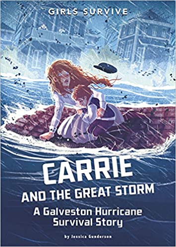 Carrie and The Great Storm: A Galveston Hurricane Survival Story