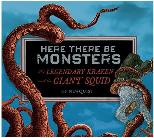 Here There Be Monsters: The Legendary Kraken and the Giant Squid