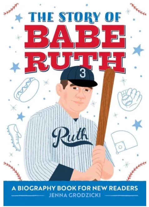 The Story of Babe Ruth: A Biography Book for New Reader