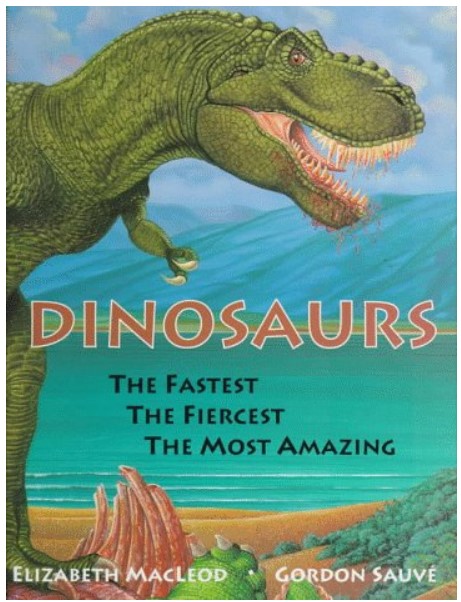 Dinosaurs: The Fastest, The Fiercest, The Most Amazing